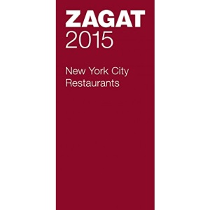 2015 New York City Restaurants (Zagat Survey New York City Restaurants)