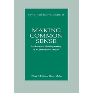 Making Common Sense: Leadership as Meaning-making in a Community of Practice
