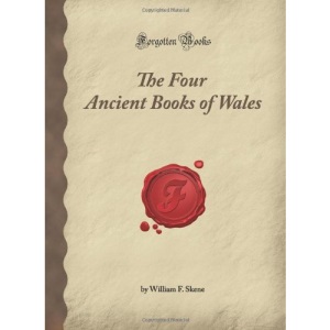 The Four Ancient Books of Wales (Forgotten Books)