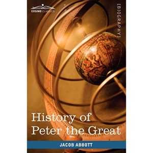 History of Peter the Great, Emperor of Russia
