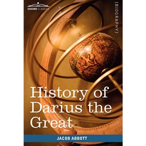 History of Darius the Great: Makers of History