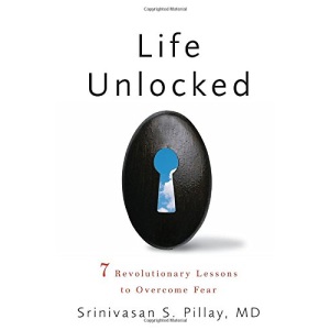 Life Unlocked: 7 Revolutionary Lessons to Overcome Fear