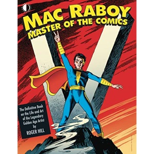 Mac Raboy: Master of the Comics