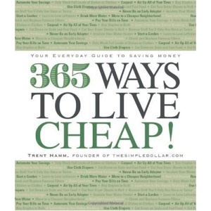 365 Ways to Live Cheap: Your Everyday Guide to Saving Money