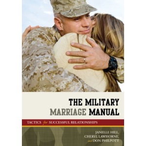 The Military Marriage Manual: Tactics for Successful Relationships (Military Life)