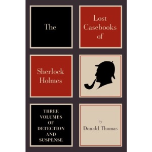 The Lost Casebooks of Sherlock Holmes: Three Volumes of Detection and Suspense (Pegasus Crime) (Pegasus Crime (Hardcover))