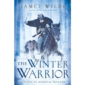 The Winter Warrior - A Novel of Medieval England