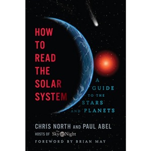 How to Read the Solar System: A Guide to the Stars and Planets