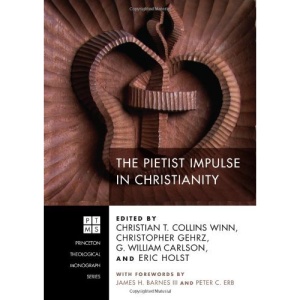 The Pietist Impulse in Christianity (Princeton Theological Monograph)