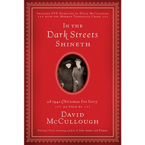 In the Dark Streets Shineth: A 1941 Christmas Eve Story [With DVD]