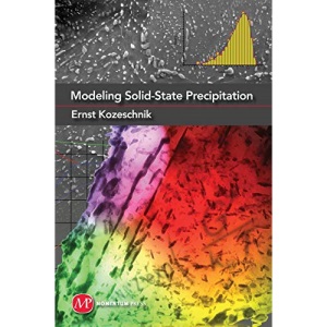 Modeling Solid-State Precipitation (AGENCY/DISTRIBUTED)