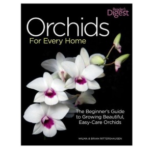 Orchids for Every Home: The Beginner's Guide to Growing Beautiful, Easy-Care Orchids