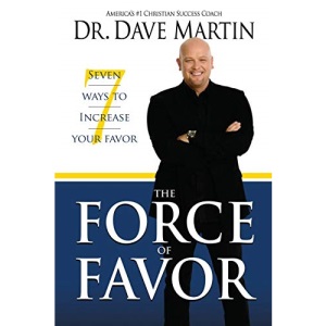 The Force of Favor: 7 Ways to Increase Your Favor