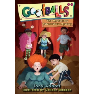 Goofballs #4: The Mysterious Talent Show Mystery (Goofballs (Quality))