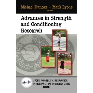 Advances in Strength and Conditioning Research (Sports and Athletics Preparation, Performance, and Psychology)