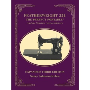Featherweight 221: The Perfect Portable and Its Stitches Across History