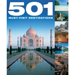 501 Must-Visit Destinations (501 Musts)
