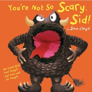 You're Not So Scary, Sid! (Puppet Pop Ups)