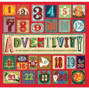 Adventivity: A Countdown to Christmas with 25 Holiday Activities