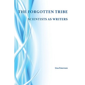 Forgotten Tribe: Scientists as Writers (Perspectives on Writing)