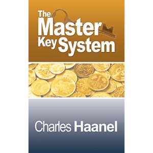 The Complete Master Key System (Now Including 28 Chapters)