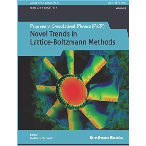 Novel Trends in Lattice-Boltzmann Methods: Reactive Flow, Physicochemical Transport and Fluid-Structure Interaction: 3 (Progress in Comuptational Physics)