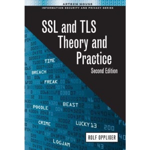 SSL and TLS: Theory and Practice, Second Edition (Computer Security)
