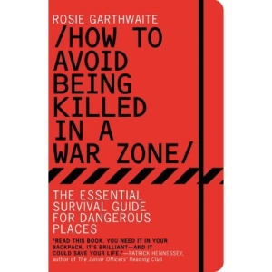 How to Avoid Being Killed in a War Zone