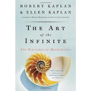 The Art of the Infinite: The Pleasures of Mathematics