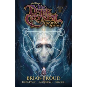Jim Henson's The Dark Crystal: Creation Myths Volume 2