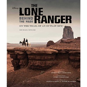 The Lone Ranger: Behind the Mask
