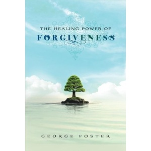 The Healing Power of Forgiveness: Experience Peace and Restored Relationships