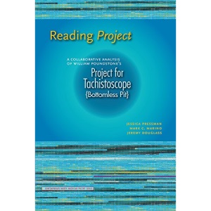 Reading Project: A Collaborative Analysis of William Poundstone's Project for Tachistoscope {Bottomless Pit} (Contemporary North American Poetry)