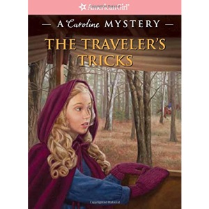 The Traveler's Tricks: A Caroline Mystery (American Girl Mysteries)