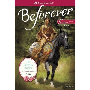 The Journey Begins: A Kaya Classic Volume 1 (American Girl: Beforever)