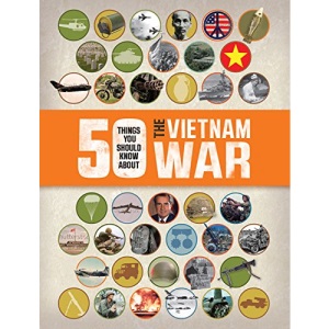 50 Things You Should Know about the Vietnam War