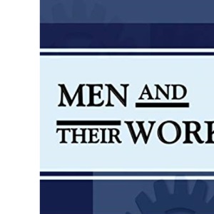 Men and Their Work