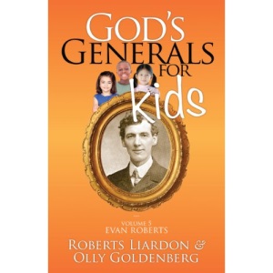 God's Generals For Kids Volume 5: Evan Roberts