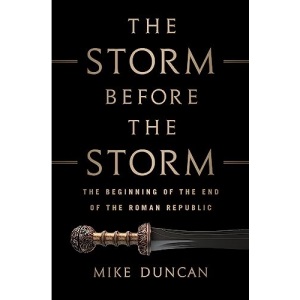The Storm Before the Storm: The Beginning of the End of the Roman Republic