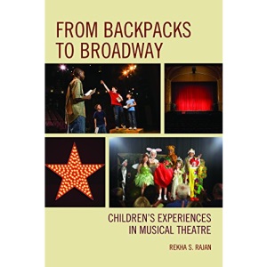 From Backpacks to Broadway: Children's Experiences in Musical Theatre