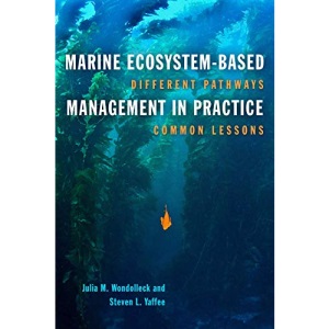 Marine Ecosystem-Based Management in Practice: Different Pathways, Common Lessons
