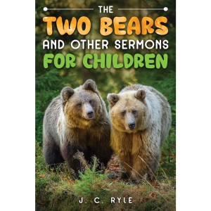 The Two Bears and Other Sermons for Children