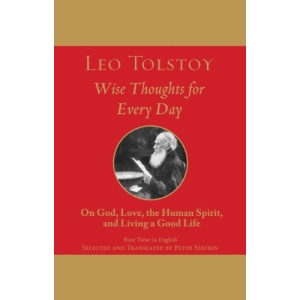 Wise Thoughts for Every Day: On God, Love, Spirit, and Living a Good Life