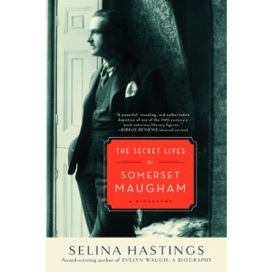 The Secret Lives of Somerset Maugham: A Biography