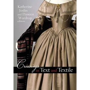 Crossings in Text and Textile (Becoming Modern/Reading Dress)