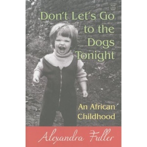 Don't Let's Go to the Dogs Tonight: An African Childhood (Center Point Platinum Nonfiction)