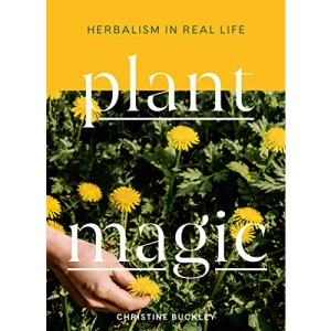 Plant Magic: Herbalism in Real Life