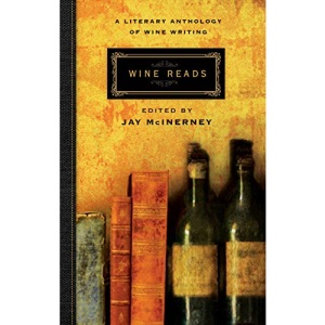 Wine Reads: A Literary Anthology of Wine Writing