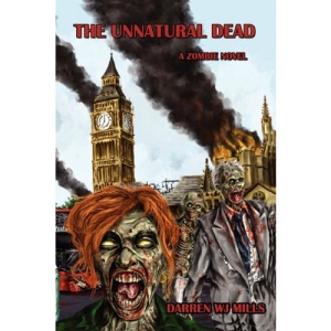The Unnatural Dead: A Zombie Novel