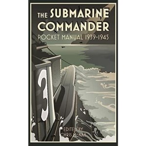 The Submarine Commander Pocket Manual 1939–1945: Pocket Manual 1939-1945